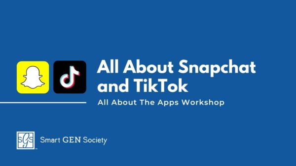 Workshop: (English) All About Snapchat and TikTok